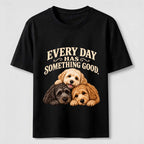 Every Day Has Something Good Puppies Classic T-Shirt
