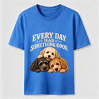 Every Day Has Something Good Puppies Classic T-Shirt