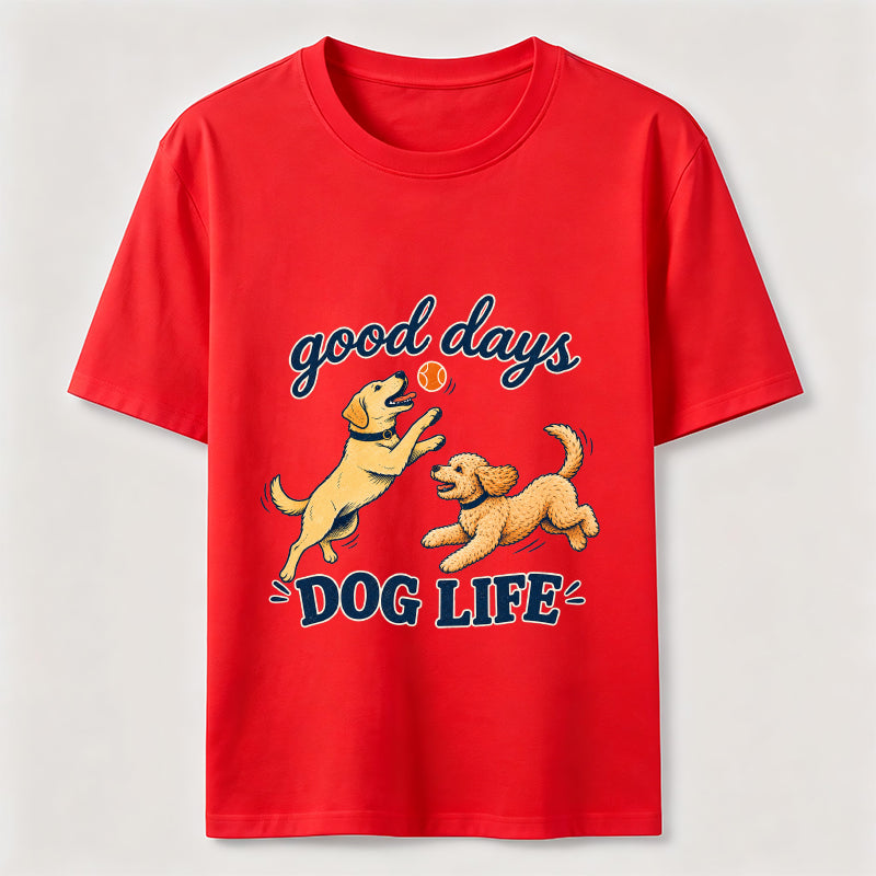 Good Days Dog Life Classic T-Shirt