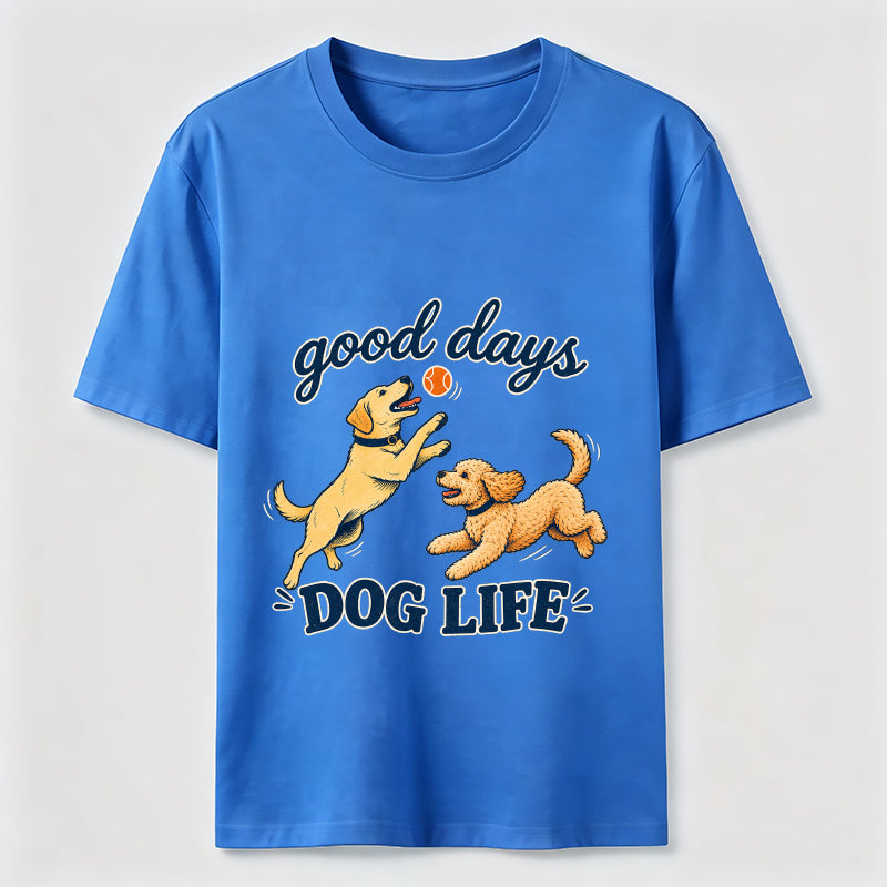 Good Days Dog Life Classic T-Shirt