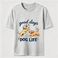 Good Days Dog Life Classic T-Shirt