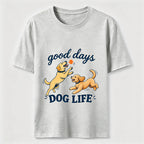 Good Days Dog Life Classic T-Shirt