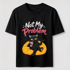 Not My Problem Cat Classic T-Shirt