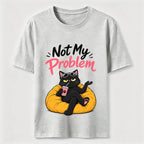 Not My Problem Cat Classic T-Shirt