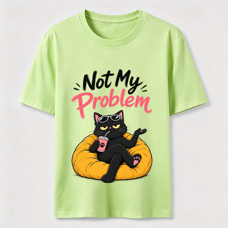 Not My Problem Cat Classic T-Shirt