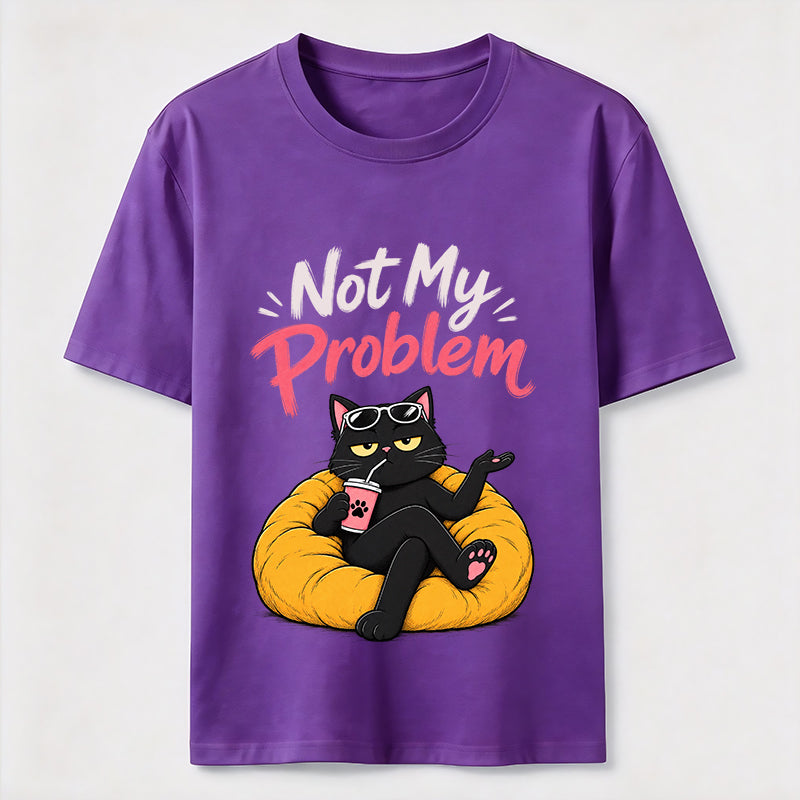 Not My Problem Cat Classic T-Shirt