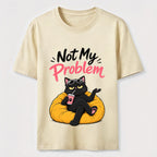 Not My Problem Cat Classic T-Shirt