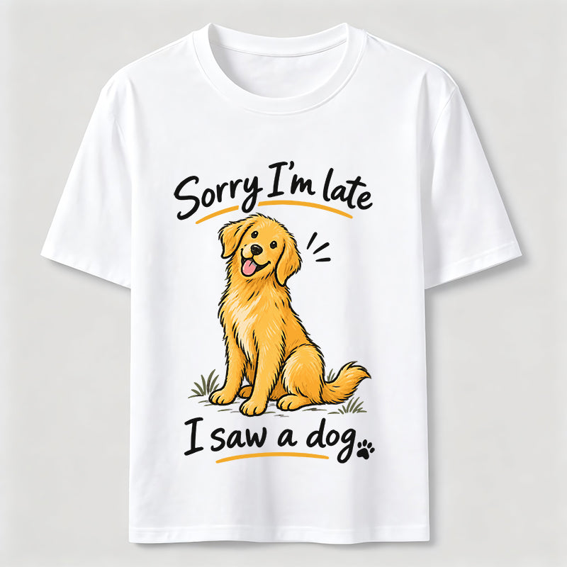Sorry I Am Late Golden Retriever Classic T-Shirt