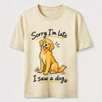 Sorry I Am Late Golden Retriever Classic T-Shirt