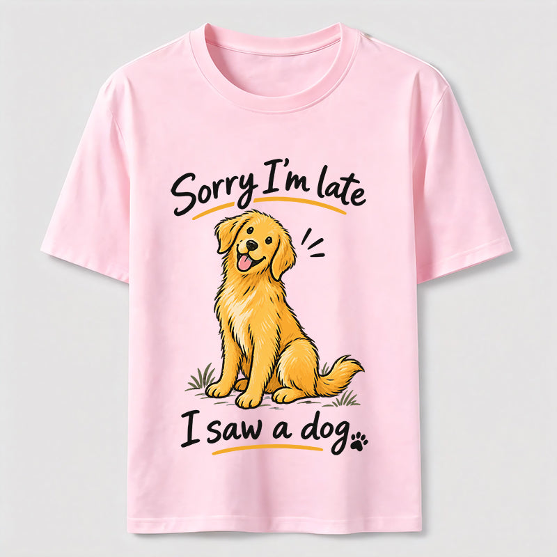 Sorry I Am Late Golden Retriever Classic T-Shirt