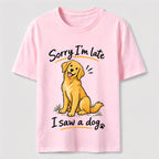Sorry I Am Late Golden Retriever Classic T-Shirt