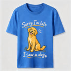 Sorry I Am Late Golden Retriever Classic T-Shirt