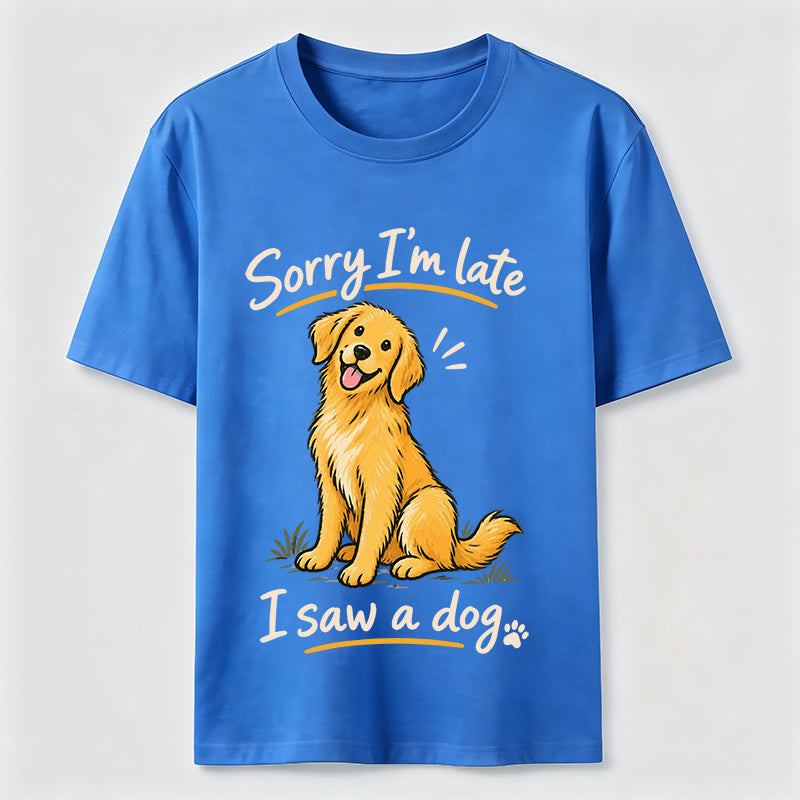 Sorry I Am Late Golden Retriever Classic T-Shirt