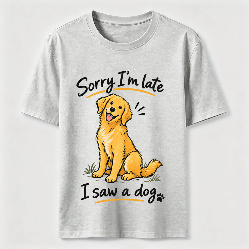 Sorry I Am Late Golden Retriever Classic T-Shirt