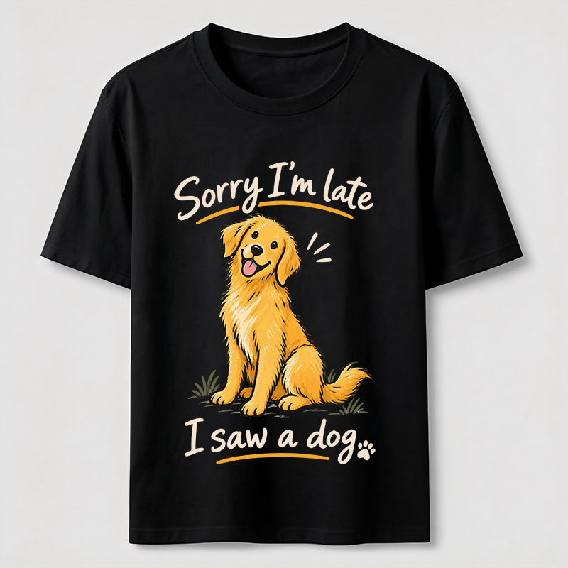 Sorry I Am Late Golden Retriever Classic T-Shirt