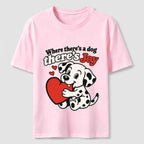Where There Is a Dog There Is Joy Dalmatian Classic T-Shirt