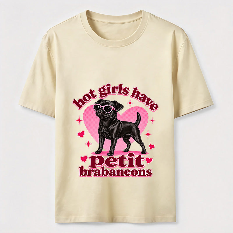 Hot Girls Have Petit Brabancons Classic T-Shirt