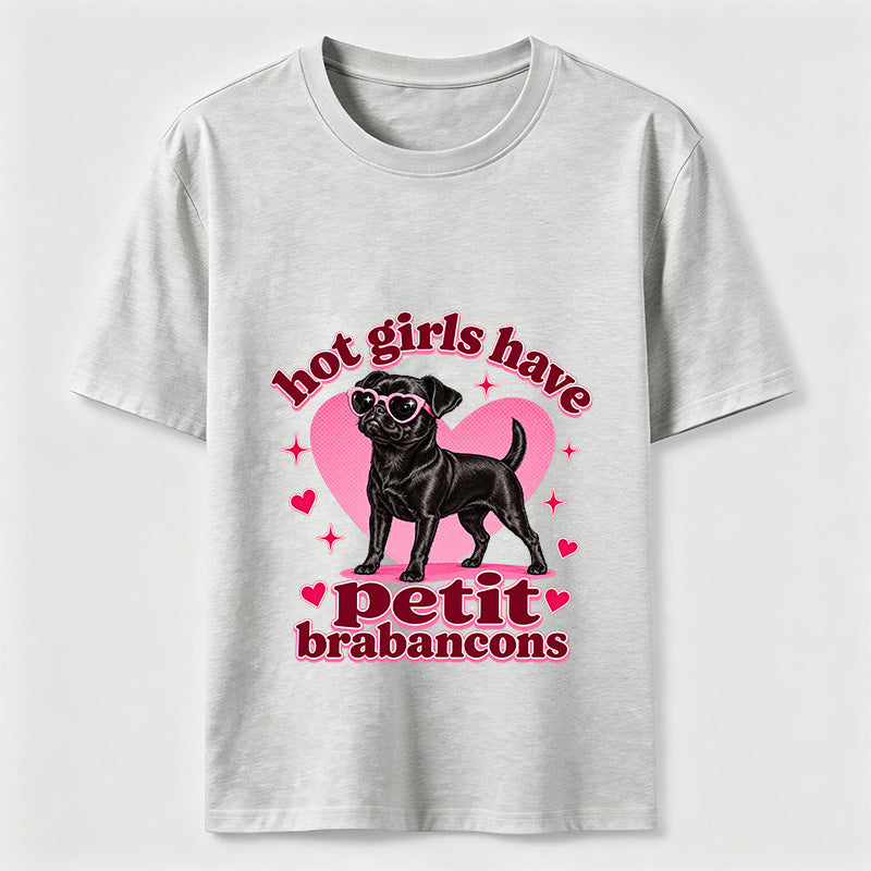 Hot Girls Have Petit Brabancons Classic T-Shirt