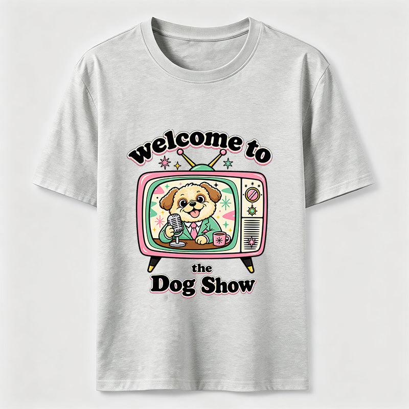 Welcome to the Dog Show Classic T-Shirt