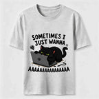 Some Times I Just Wanna Classic T-Shirt