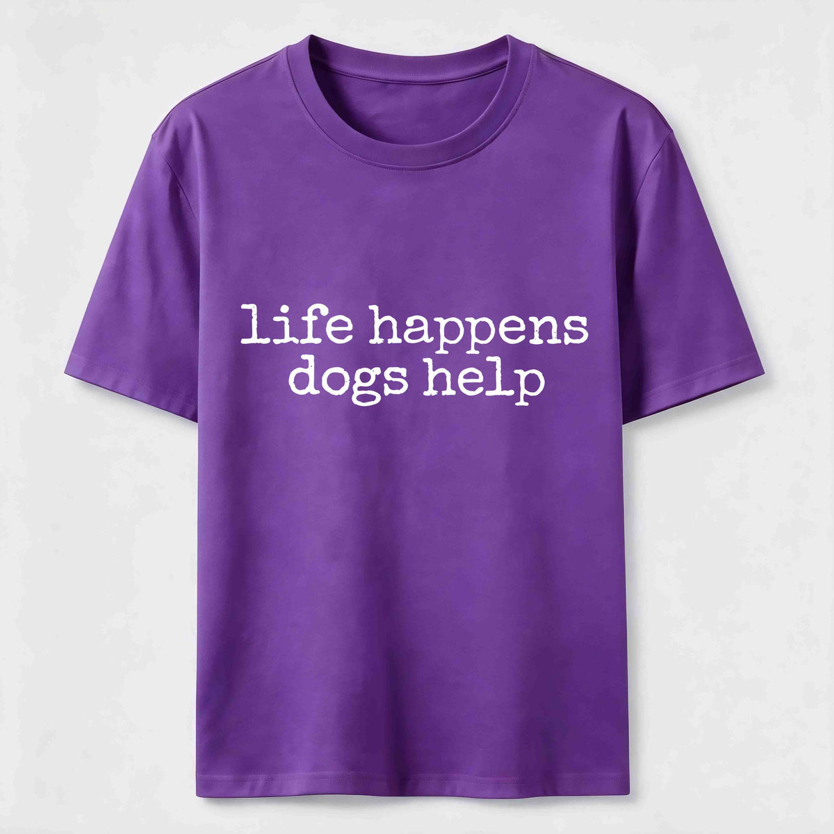 Life Happens Dogs Help Classic T-Shirt