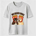 We Heard Snack Classic T-Shirt