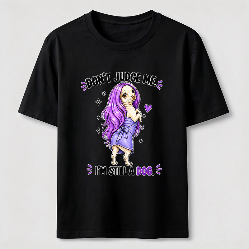 Don't Judge Me Classic T-Shirt