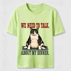 We Need To Talk About My Dinner Classic T-Shirt