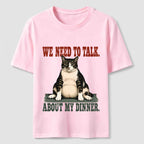 We Need To Talk About My Dinner Classic T-Shirt