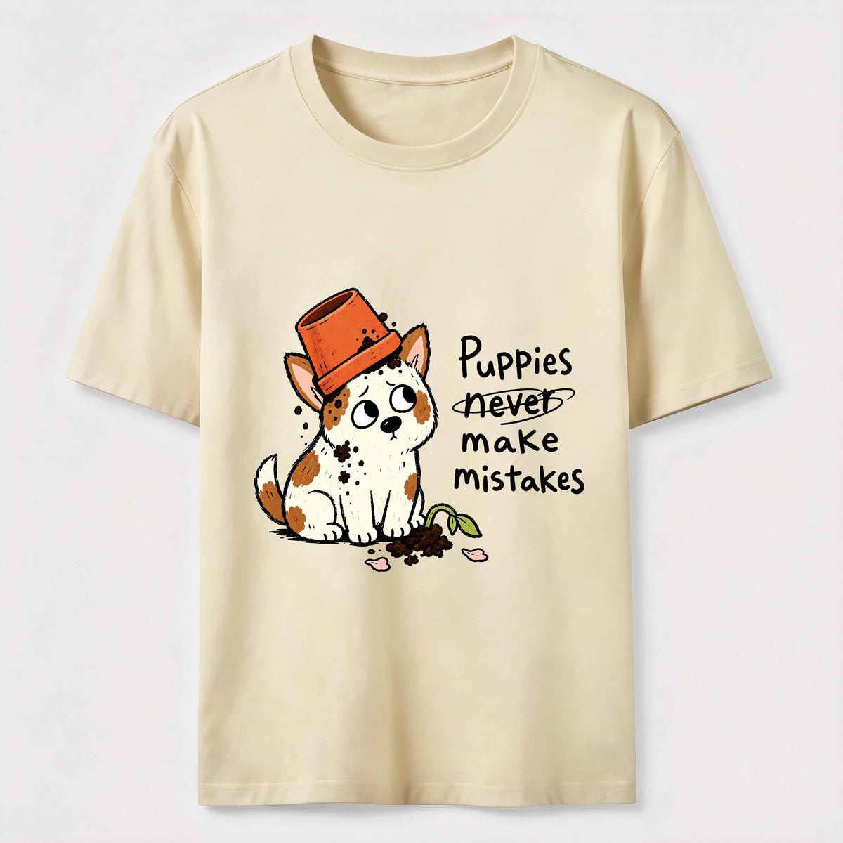 Puppies Never Make Mistakes Classic T-Shirt