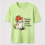 Puppies Never Make Mistakes Classic T-Shirt