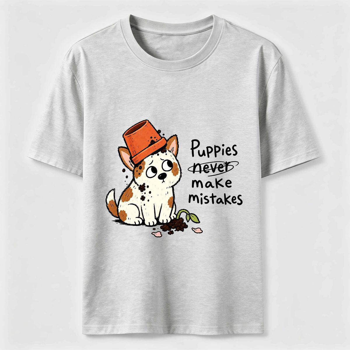 Puppies Never Make Mistakes Classic T-Shirt