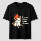 Puppies Never Make Mistakes Classic T-Shirt