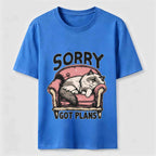 Sorry Got Plans Classic T-Shirt
