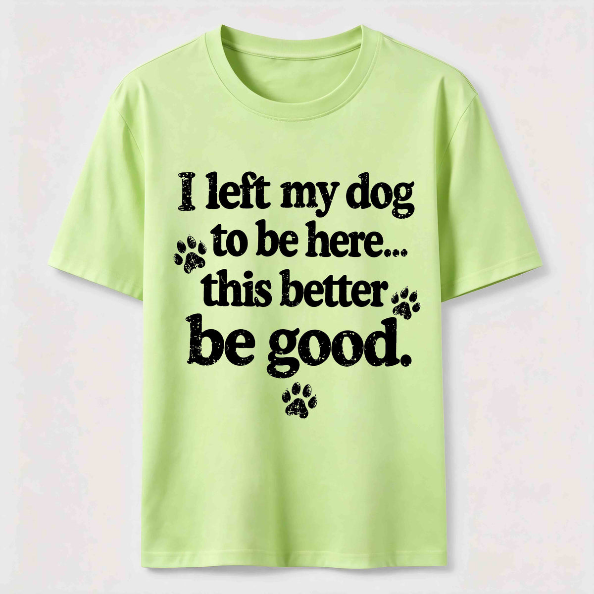 I Left My Dog To Be Here Classic T-Shirt