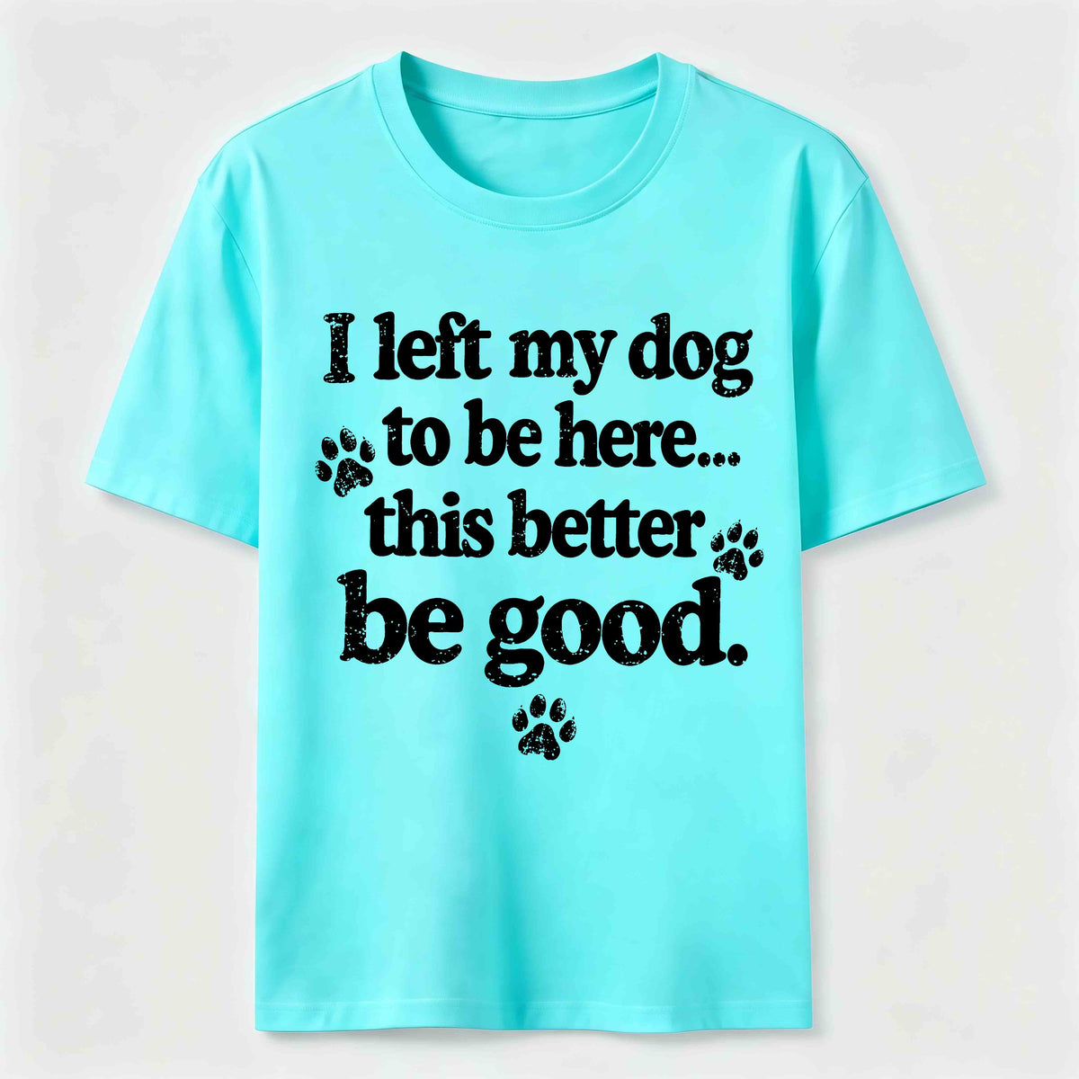 I Left My Dog To Be Here Classic T-Shirt