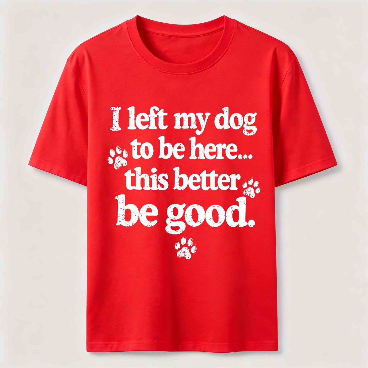 I Left My Dog To Be Here Classic T-Shirt