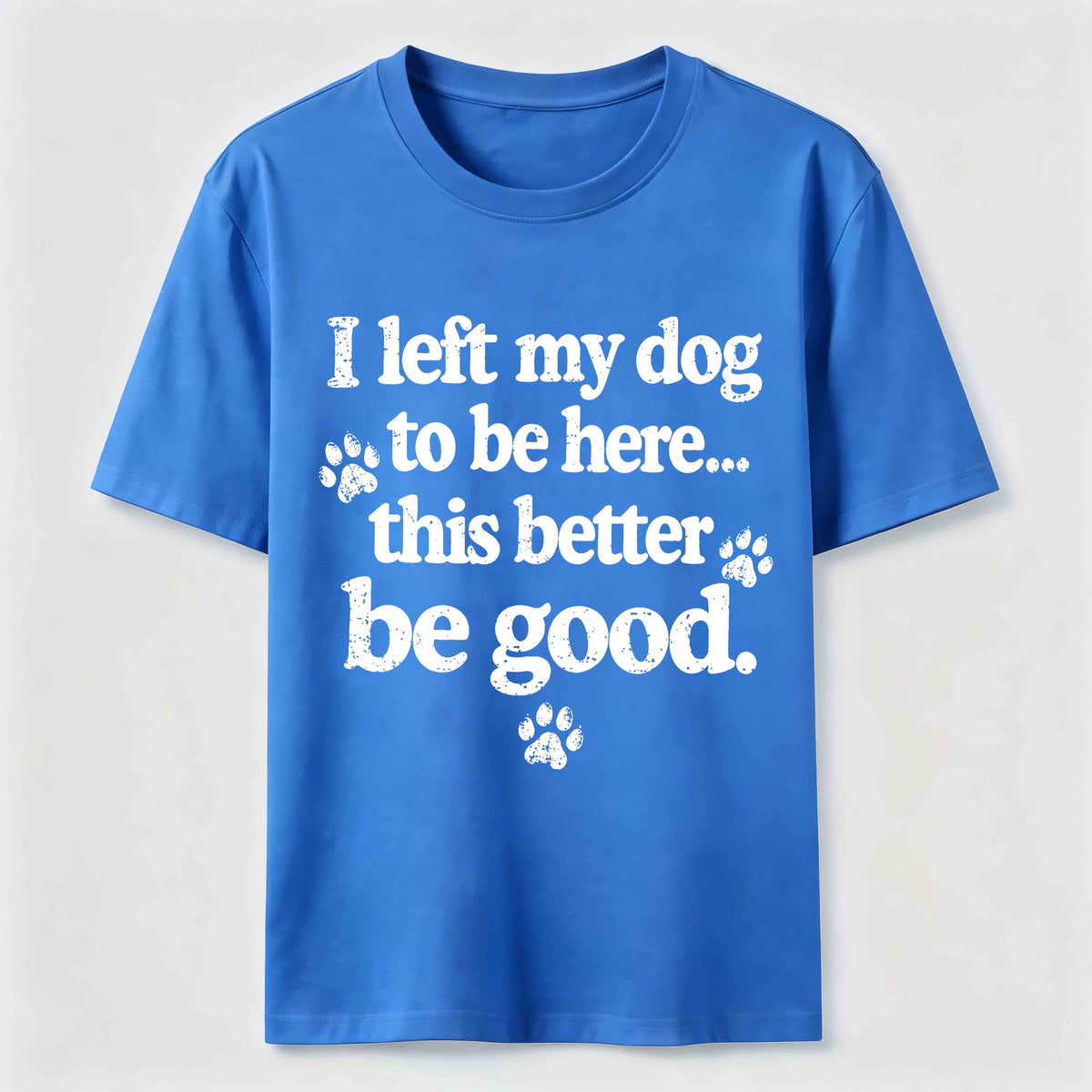 I Left My Dog To Be Here Classic T-Shirt