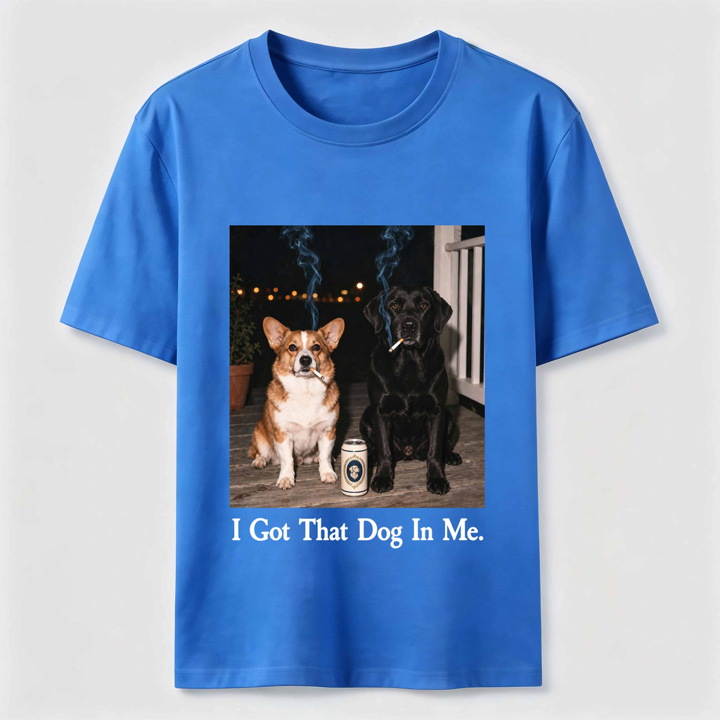 I Got That Dog In Me Classic T-Shirt