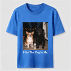I Got That Dog In Me Classic T-Shirt