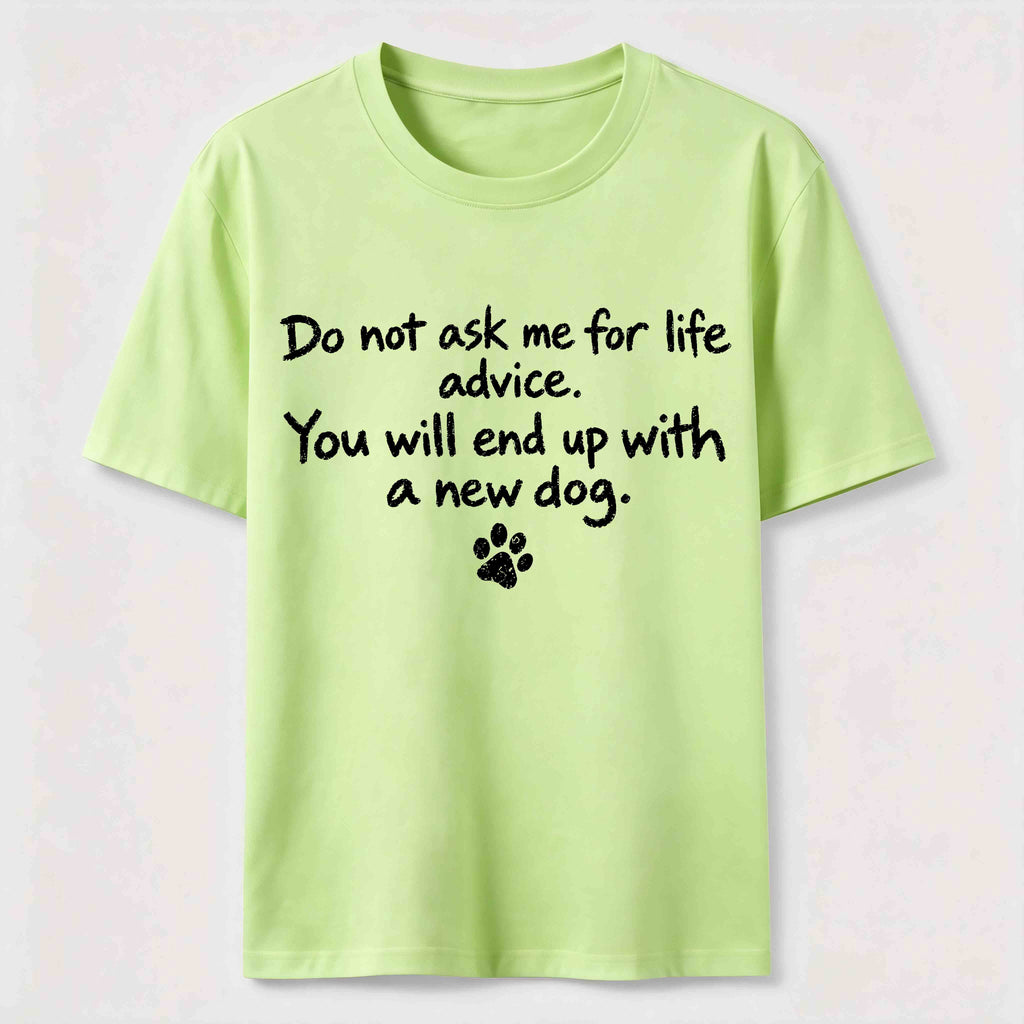 Do Not Ask Me For Life Advice Classic T-Shirt