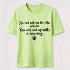 Do Not Ask Me For Life Advice Classic T-Shirt