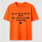 Do Not Ask Me For Life Advice Classic T-Shirt