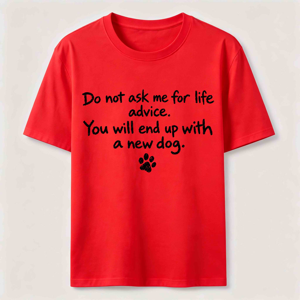 Do Not Ask Me For Life Advice Classic T-Shirt