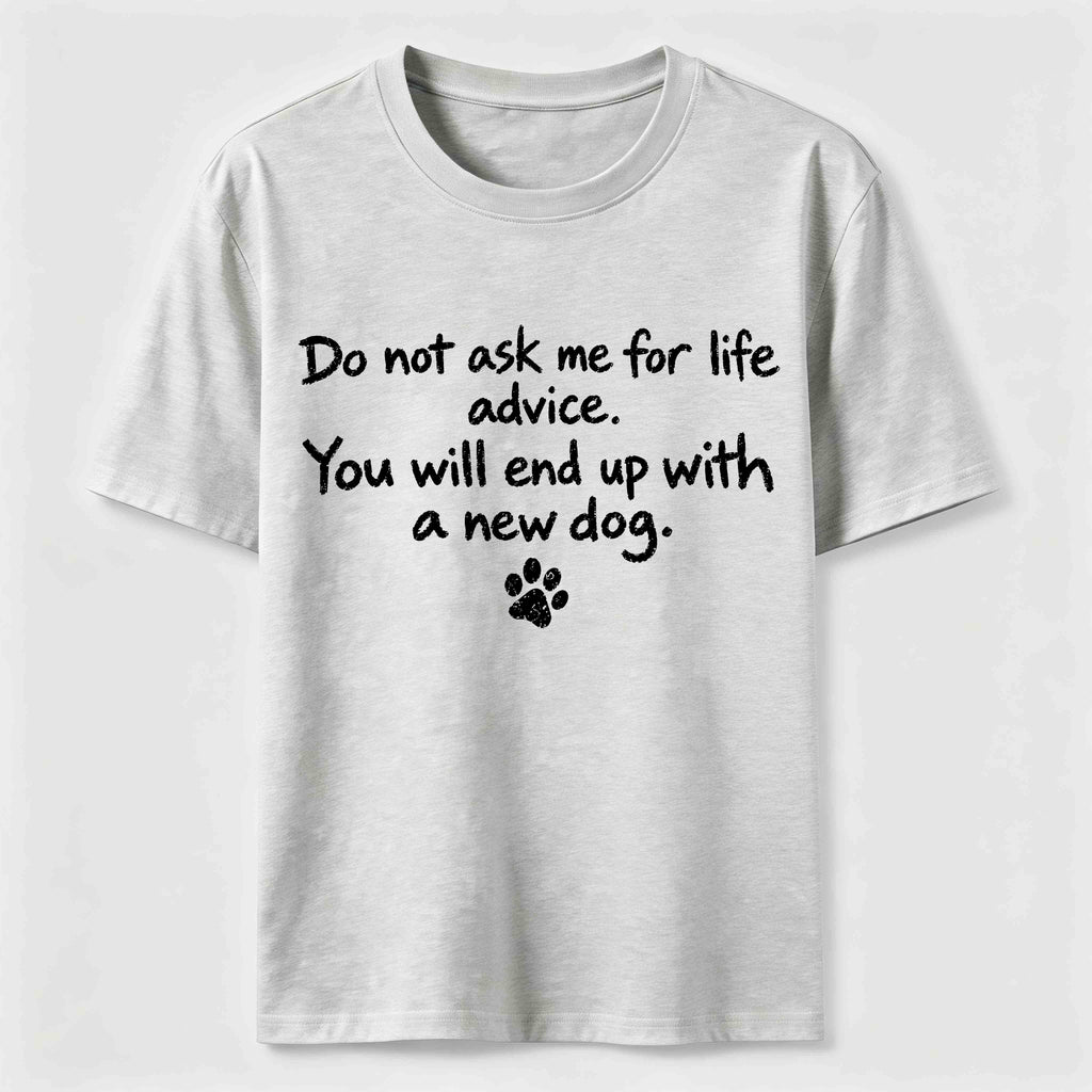 Do Not Ask Me For Life Advice Classic T-Shirt