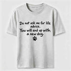 Do Not Ask Me For Life Advice Classic T-Shirt