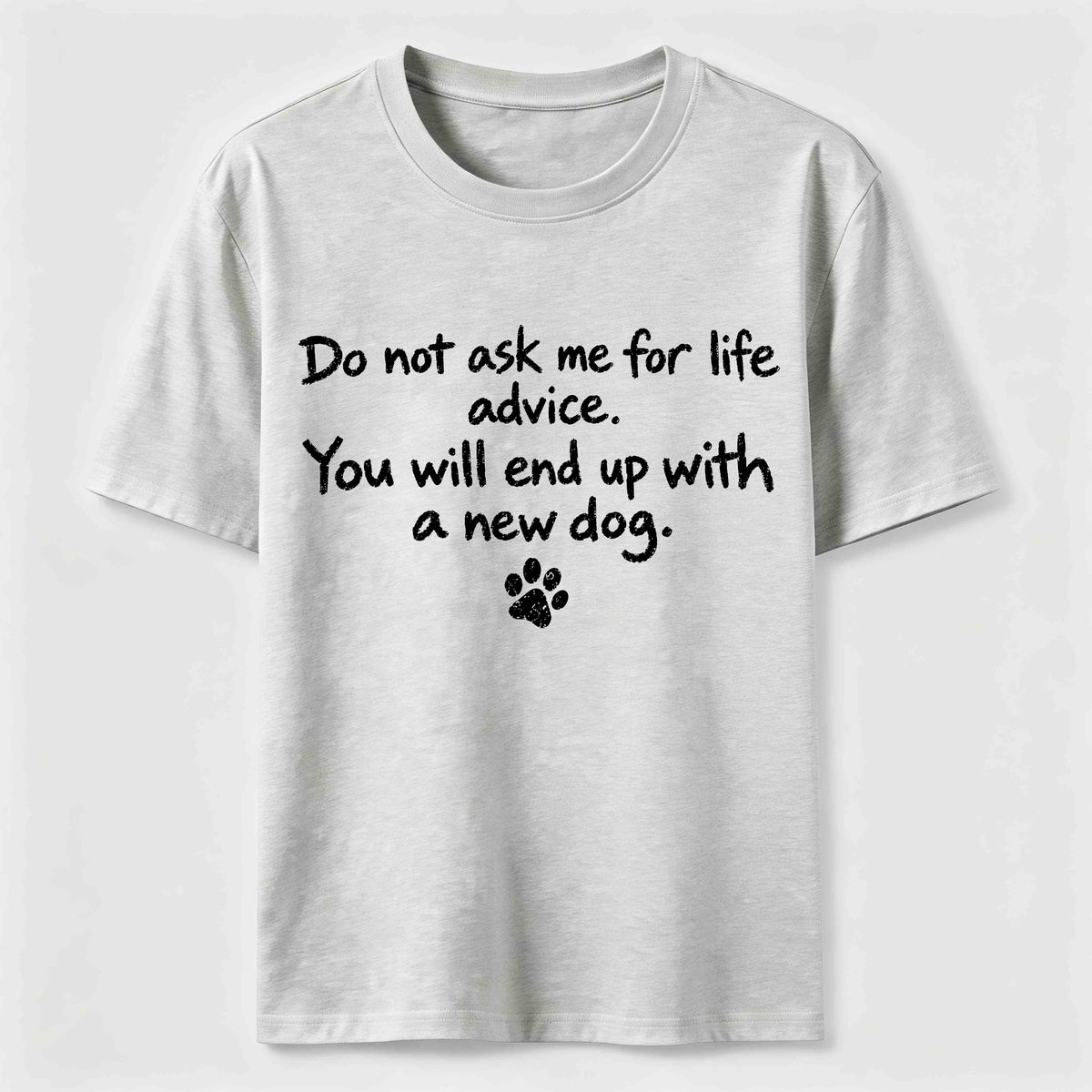 Do Not Ask Me For Life Advice Classic T-Shirt
