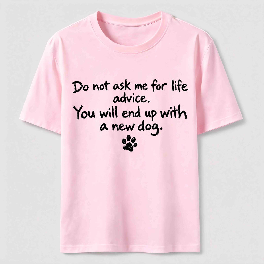 Do Not Ask Me For Life Advice Classic T-Shirt