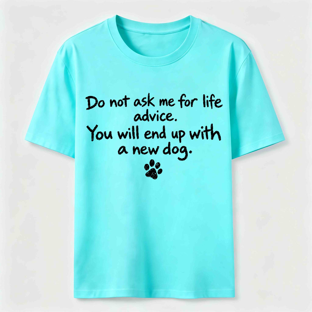 Do Not Ask Me For Life Advice Classic T-Shirt