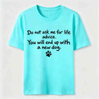 Do Not Ask Me For Life Advice Classic T-Shirt